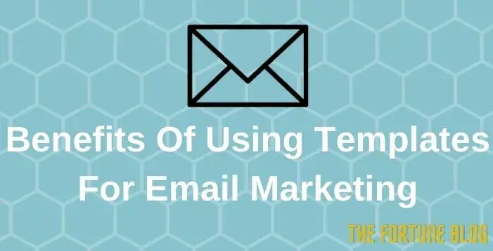 Benefits Of Using Templates For Email Marketing Website Featured Image